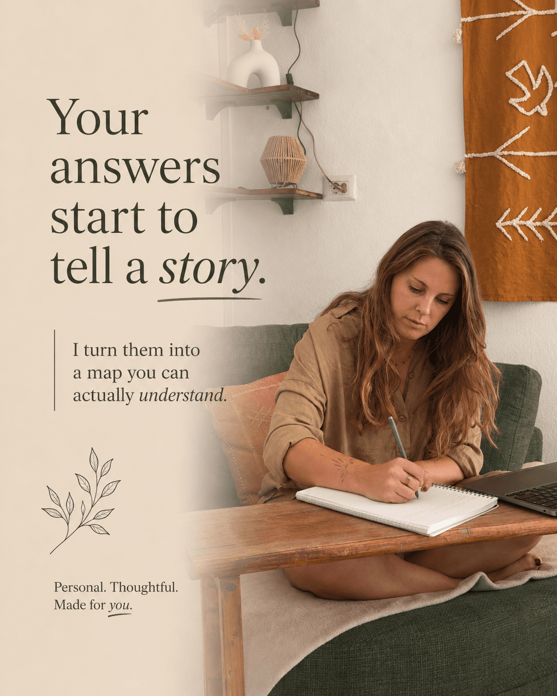 Your answers start to tell a story.